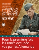 Comme un allemand en France - Lettres inédites 1940-1945