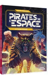 Pirates de l'espace, tome 3 : Le tigre étoilé