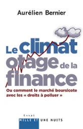 Le climat, otage de la finance : Ou comment le marché boursicote avec les