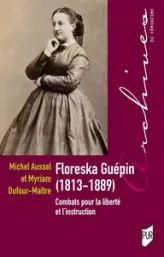 Floreska Guépin : Combats pour la liberté et l'instruction