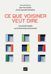 Ce que voisiner veut dire: Une grande enquête sur les liens sociaux de proximité