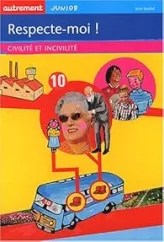 Respecte-moi ! Civilité et incivilité