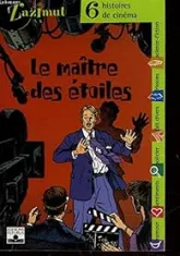 Le Maître des étoiles : Six histoires de cinéma