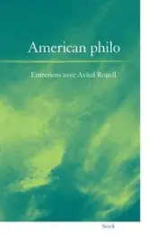American philo - Entretiens avec Avital Ronell