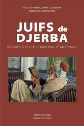 Juifs de Djerba - Regards sur une communauté millénaire