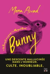 Bunny: Le roman phénomène au succès planétaire : Le livre le plus fou que vous lirez cette année !