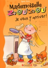 Mademoiselle Zouzou : Je veux y arriver !