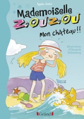 Mademoiselle Zouzou : Mon Château !!!
