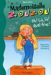 Mademoiselle Zouzou : Oh ! Là, là ! Quel trac !