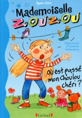 Mademoiselle Zouzou : Où est passé mon Choulou chéri ?