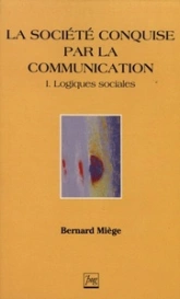 SOCIETE CONQUISE PAR LA COMMUNICATION (LA) T1
