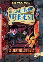 La Boutique Vif-Argent, tome 2 : La boussole des rêves