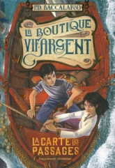 La Boutique Vif-Argent, tome 3 : La Carte des Passages