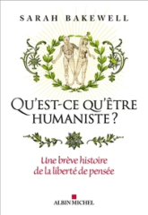 Qu'est-ce qu'être humaniste ?: Une brève histoire de la libre-pensée