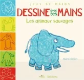 Dessine avec tes mains : Les animaux sauvages