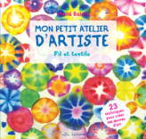 Mon petit atelier d'artiste : Fil et textile