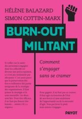 Burn-out militant: Comment s'engager sans se cramer