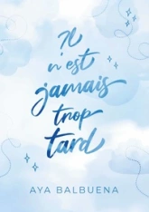 Il n'est jamais trop tard