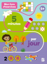 Exercices 5 minutes / jour 5+