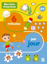 Exercices 6 minutes / jour 6+