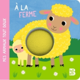 Mes animaux tout doux : Les animaux de la ferme