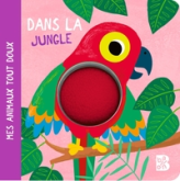 Mes animaux tout doux : Les animaux de la jungle