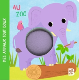 Mes animaux tout doux : Les animaux du zoo