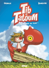 Tib et Tatoum, Tome 1 : Bienvenue au clan !