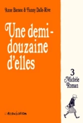 Une Demi-Douzaine d'Elles, Tome 3 : Michèle Roman