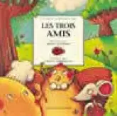 Les Trois Amis : Un conte d'Europe de L'Est