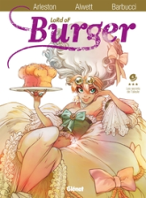 Lord of Burger, tome 4 : Les secrets de l'Aïeule