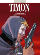 Timon des blés, tome 4 : Les Manteaux noirs