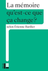 La mémoire qu'est-ce que ça change ?