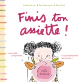 Finis ton assiette ! Pour enfin comprendre ce que demandent tes parents !