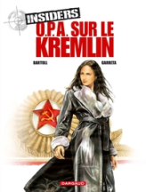 Insiders, tome 5 : O.P.A. sur le Kremlin
