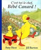C'est toi le chef, Bébé Canard