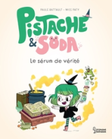 Pistache & Soda : Le sérum de vérité