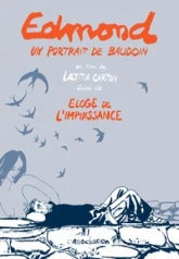 Edmond, un portrait de Baudoin (suivi de) Éloge de l'impuissance
