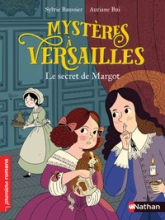 Mystères à Versailles, tome 1 : Le secret de Margot