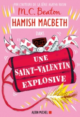 Hamish Macbeth, tome 25 : Une Saint-Valentin explosive
