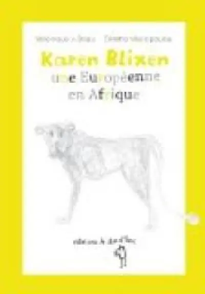 Karen Blixen, une Européenne en Afrique