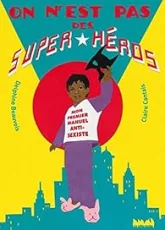 On n'est pas des super-héros