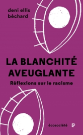 La blanchité aveuglante: Réflexions sur le racisme