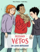Mission vétos, tome 6 : Un lapin imprudent