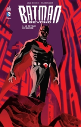 Batman Beyond, tome 1 : Le retour de Silence