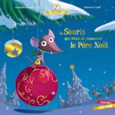La souris qui rêvait de rencontrer le Père Noël
