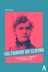 Voltairine de Cleyre: Anarchisme, féminisme et amour libre
