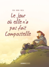 Le jour où, tome 3 : Elle n'a pas fait Compostelle