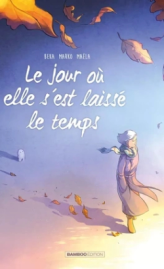 Le jour où, tome 9 : Le Jour où elle s'est laissée le temps