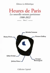 Heures de Paris Les nouvelles minutes parisiennes 1900-2022, tome 2